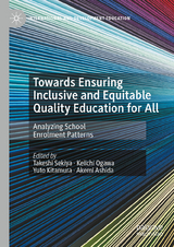Towards Ensuring Inclusive and Equitable Quality Education for All - 