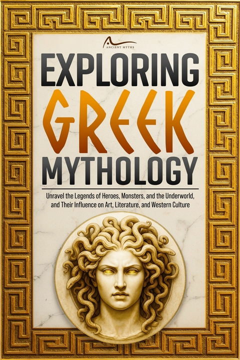 Exploring Greek Mythology -  Ancient Myths
