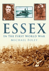 Essex in the First World War - Michael Foley