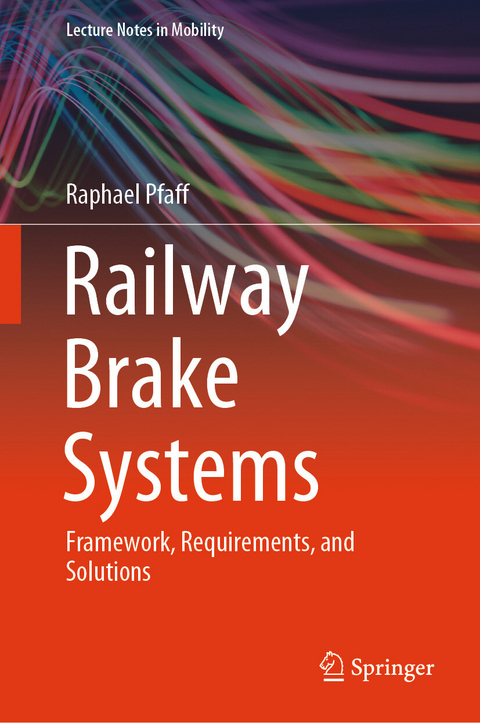 Railway Brake Systems -  Raphael Pfaff