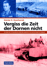 Vergiss die Zeit der Dornen nicht - G&uuml;nter K. Koschorrek