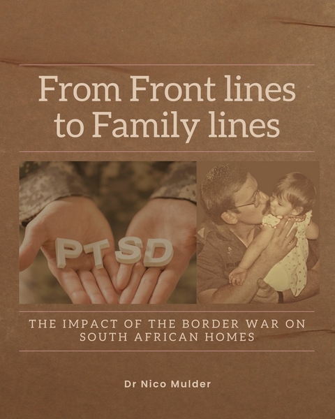 From Front Lines to Family Lines -  Dr Nico Mulder