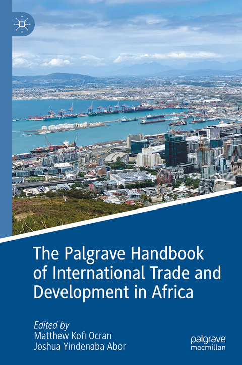 The Palgrave Handbook of International Trade and Development in Africa - 