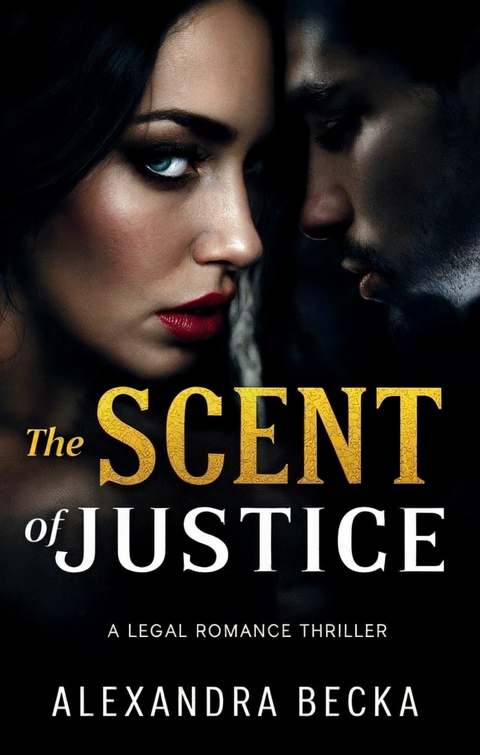 The Scent of Justice -  Alexandra Becka