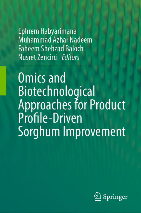 Omics and Biotechnological Approaches for Product Profile-Driven Sorghum Improvement - 