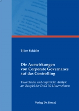 Die Auswirkungen von Corporate Governance auf das Controlling - Bj&ouml;rn Sch&auml;fer