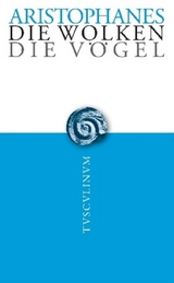 Die Wolken. Die V&ouml;gel -  Aristophanes