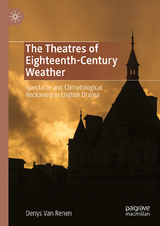 The Theatres of Eighteenth-Century Weather - Denys Van Renen