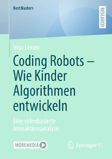 Coding Robots - Wie Kinder Algorithmen entwickeln -  Inga Lexow