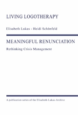 MEANINGFUL RENUNCIATION - Heidi Schönfeld, Elisabeth Lukas