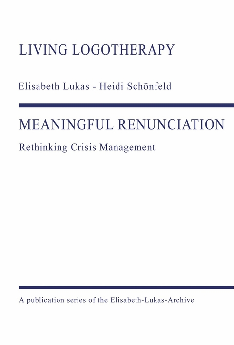 MEANINGFUL RENUNCIATION - Heidi Schönfeld, Elisabeth Lukas