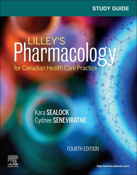Study Guide for Pharmacology for Canadian Health Care Practice - E-Book -  Kara Sealock,  Cydnee Seneviratne