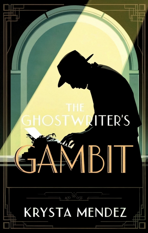 The Ghostwriter's Gambit -  Krysta Mendez