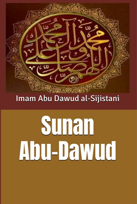 Sunan Abu-Dawud -  Imam Abu Dawud Al-Sijistani
