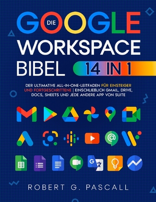 Die Google-Workspace-Bibel - Robert G. Pascall