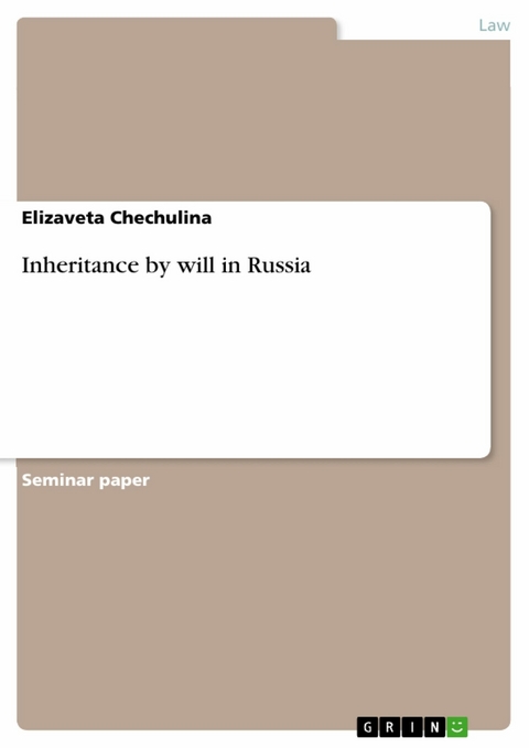 Inheritance by will in Russia -  Elizaveta Chechulina