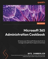 Microsoft 365 Administration Cookbook -  Nate Chamberlain