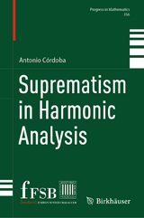 Suprematism in Harmonic Analysis - Antonio C&oacute;rdoba