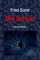 Die Schuld - Fred Surer