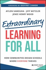 Extraordinary Learning for All - Aylon Samouha, Jeff Wetzler, Jenee Henry Wood