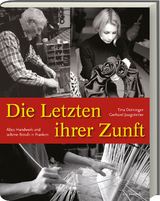 Die Letzten ihrer Zunft - Tina Deininger, Gerhard Jaugstetter
