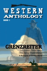 Western-Anthology, Band 1: Grenzreiter - Tomos Forrest, Glenn Stirling, Tony Masero, Frank Callahan