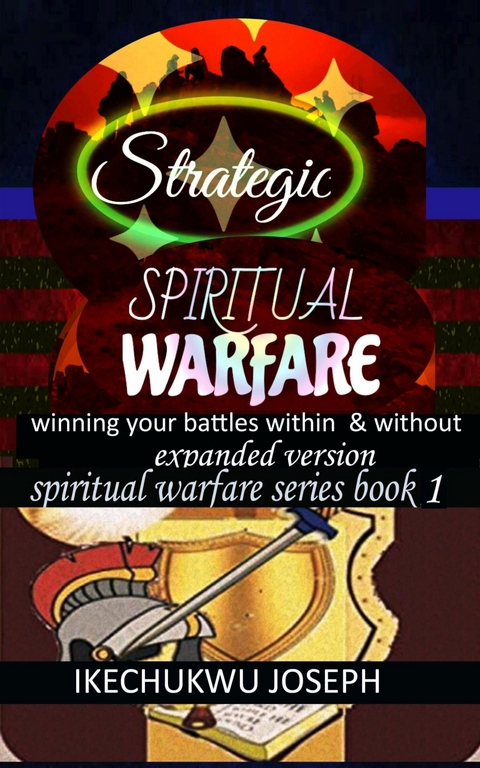 Strategic Spiritual Warfare -  Ikechukwu Joseph