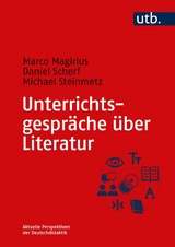 Unterrichtsgespräche über Literatur - Marco Magirius, Michael Steinmetz, Daniel Scherf