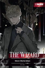 The Wizard - Wenn Worte t&ouml;ten - Light Novel -  Shi Wu