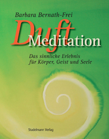 Duftmeditation - Barbara Bernath-Frei