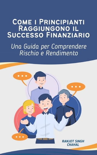 Come i Principianti Raggiungono il Successo Finanziario