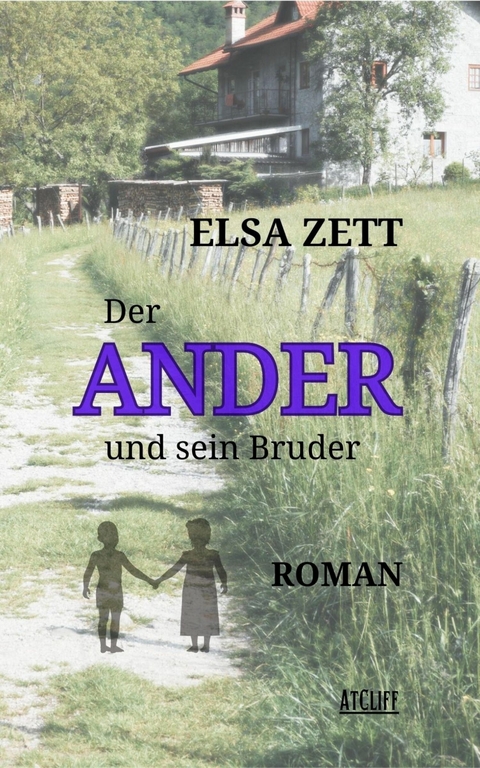Der Ander und sein Bruder - Elsa Zett