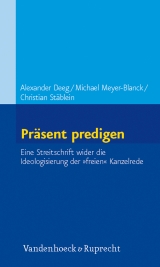 Pr&auml;sent predigen - Alexander Deeg, Michael Meyer-Blanck, Christian St&auml;blein