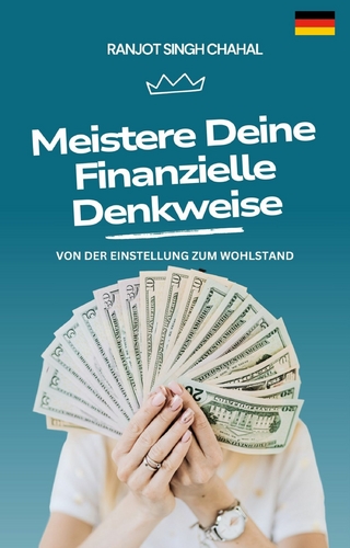 Meistere Deine Finanzielle Denkweise