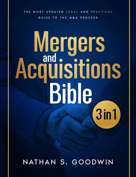 Mergers & Acquisitions Bible -  Nathan S. Goodwin