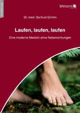 Laufen, laufen, laufen - Gertrud Grimm