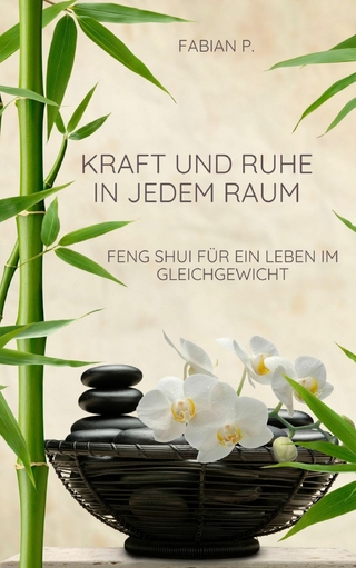 Kraft und Ruhe in jedem Raum