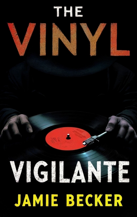 The Vinyl Vigilante -  Jamie Becker