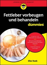 Fettleber vorbeugen und behandeln f&uuml;r Dummies - Elke Roeb