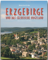 Reise durch das Erzgebirge und das Sächsische Vogtland - Luthardt, Ernst-Otto; Scheibner, Johann