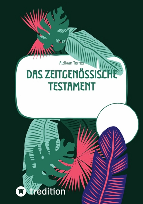 Das zeitgen&ouml;ssische Testament - Aldivan Torres