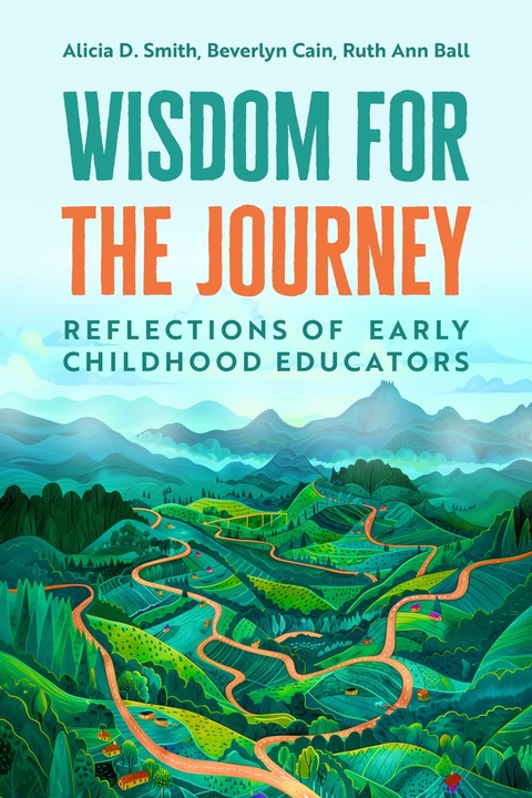Wisdom for the Journey -  Ruth Ann Ball,  Beverlyn Cain,  Alicia D. Smith