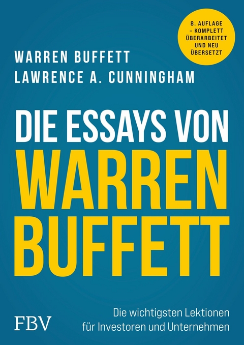 Die Essays von Warren Buffett -  Lawrence A. Cunningham,  Warren Buffett