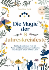 Die Magie der 8 Jahreskreisfeste - Caroline Dei&szlig;
