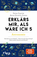 Erkl&auml;rs mir, als w&auml;re ich 5 &ndash; Astronomie - Petra Cnyrim, Anne-Dorette Ziems