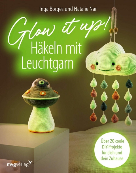 Glow it up: Häkeln mit Leuchtgarn -  @byfrauline,  @haekelgedoens, Inga Borges, Natalie Nar