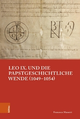 Leo IX. und die papstgeschichtliche Wende (1049&ndash;1054) - Francesco Massetti
