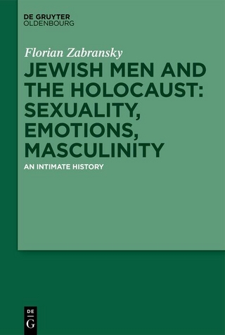 Jewish Men and the Holocaust: Sexuality, Emotions, Masculinity