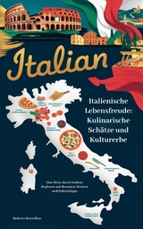 Italienische Lebensfreude: Kulinarische Sch&auml;tze und Kulturerbe. -  Roberto Borzellino