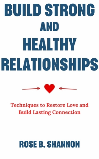 Build Strong and Healthy Relationships